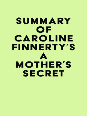 cover image of Summary of Caroline Finnerty's a Mother's Secret